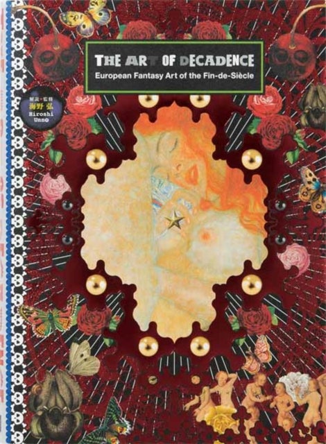 The Art of Decadence - European Fantasy Art of the Fin-De-Siecle