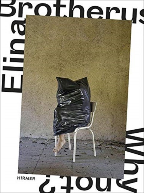 Elina Brotherus (Bilingual edition) - Why Not?