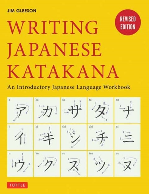 Writing Japanese Katakana - An Introductory Japanese Language Workbook