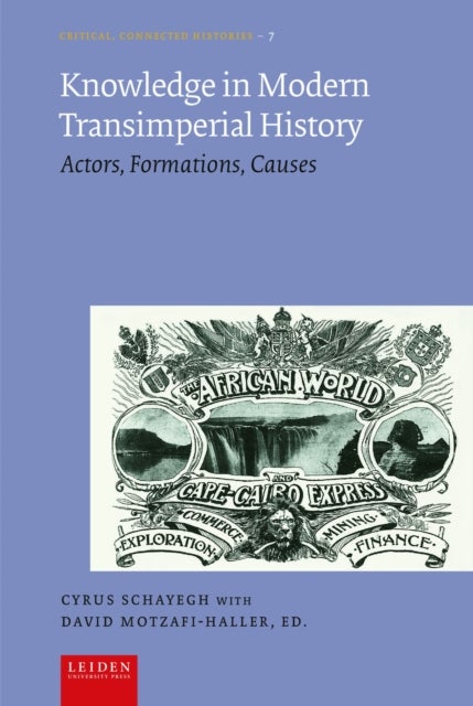 Knowledge in Modern Transimperial History - Actors, Formations, Causes