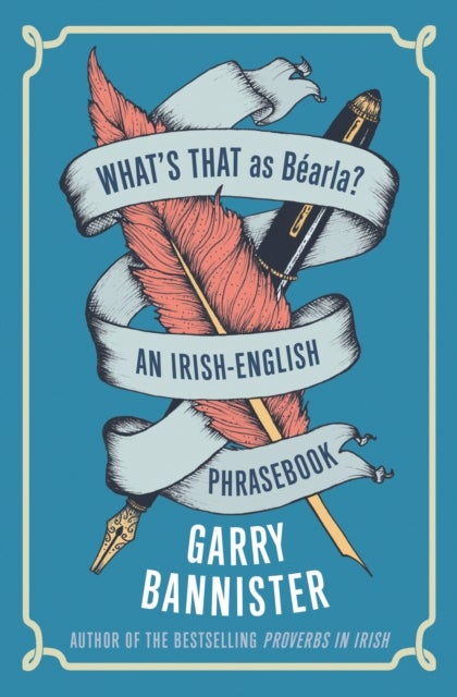 What's That as Bearla? - An Irish-English Phrasebook