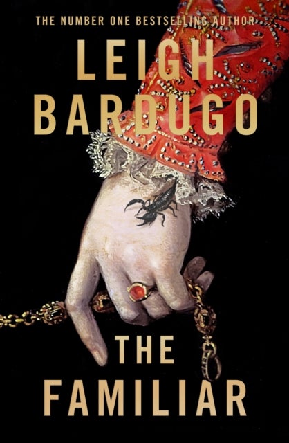 The Familiar - A richly imagined, spellbinding new novel from the number one bestselling author of Ninth House