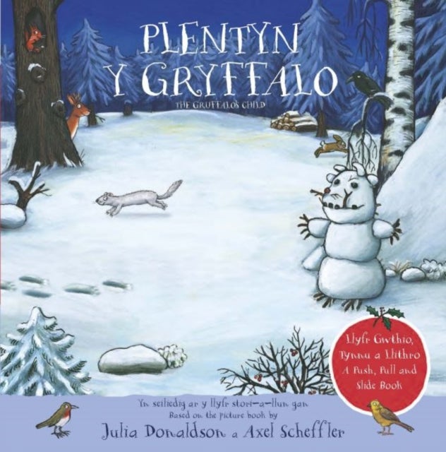 Plentyn y Gryffalo - Llyfr Gwthio, Tynnu a Llithro a Push - The Gruffalo's Child , Pull and Slide Book