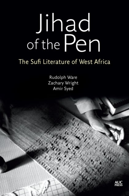 Jihad of the Pen - Sufi Scholars of Africa in Translation