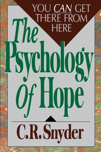 Psychology of Hope - You Can Get Here from There