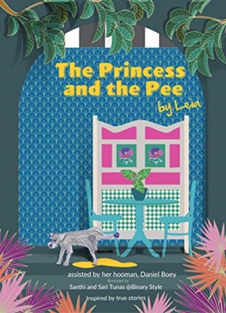 The Princess and the Pee - A Tale of an Ex-Breeding Dog Who Never Knew Love by Leia