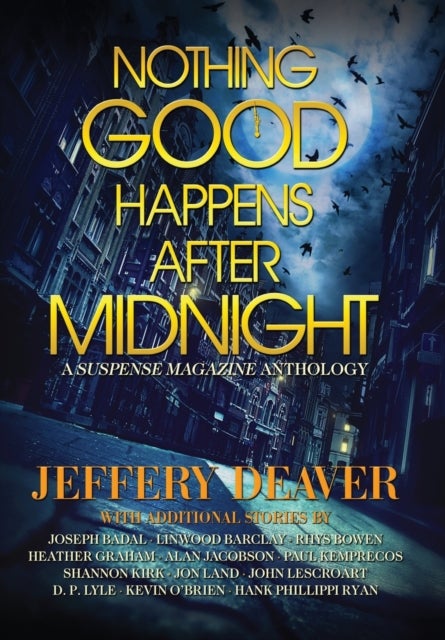 Nothing Good Happens After Midnight - A Suspense Magazine Anthology