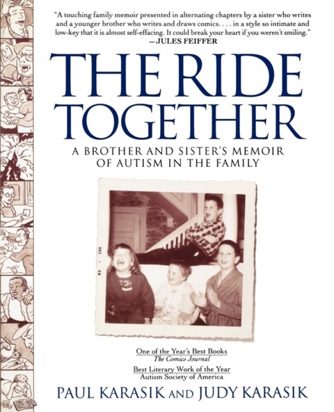 The Ride Together - A Brother and Sisters Memoir of Autism in the Family