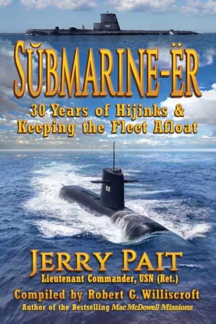 SŬbmarine-Er - 30 Years of Hijinks & Keeping the Fleet Afloat