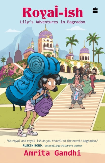 Royal-ish - Lily's Adventures in Bagradoo