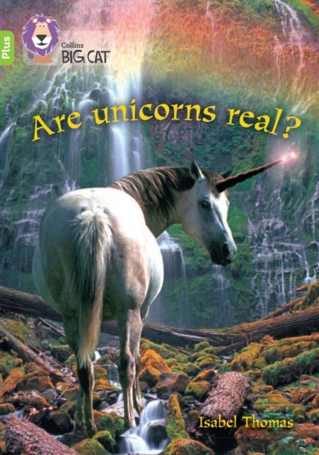 Are Unicorns Real? - Band 11+/Lime Plus