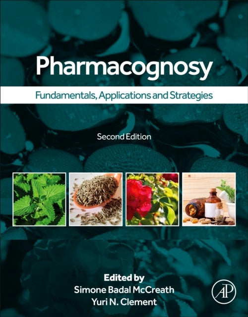 Pharmacognosy - Fundamentals, Applications, and Strategies