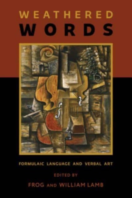 Weathered Words - Formulaic Language and Verbal Art