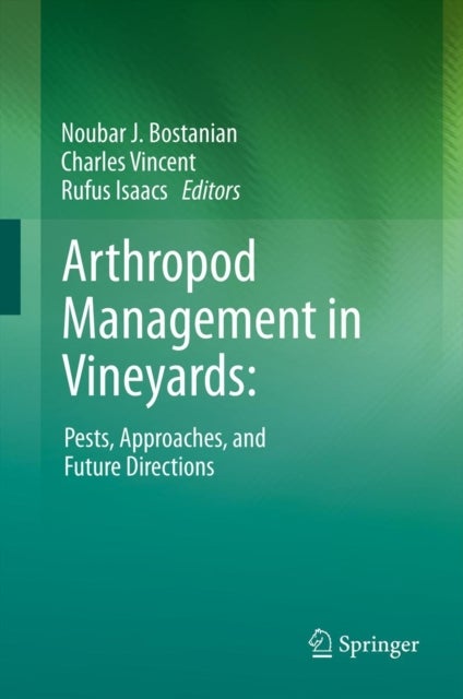 Arthropod Management in Vineyards: - Pests, Approaches, and Future Directions