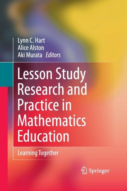 Lesson Study Research and Practice in Mathematics Education - Learning Together