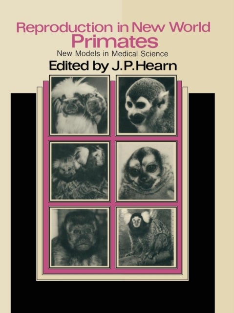 Reproduction in New World Primates - New Models in Medical Science