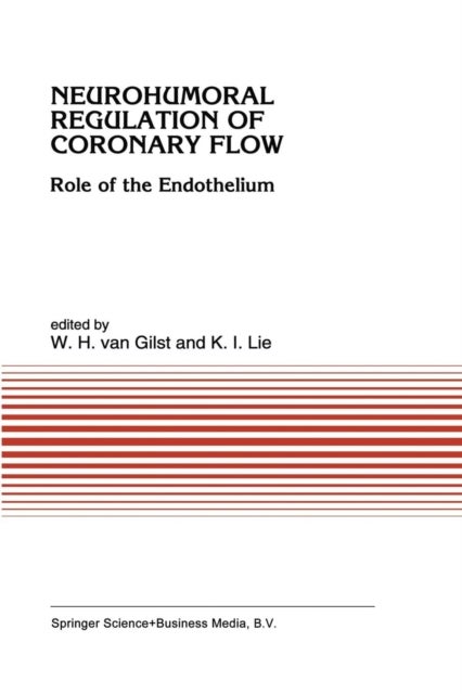 Neurohumoral Regulation of Coronary Flow - Role of the Endothelium