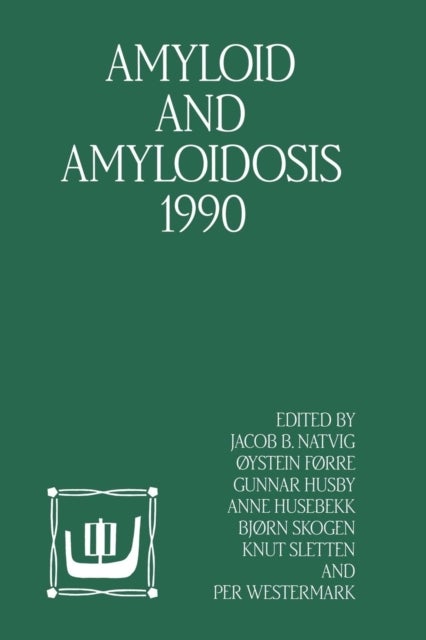 Amyloid and Amyloidosis 1990 - VIth International Symposium on Amyloidosis August 5–8, 1990, Oslo, Norway