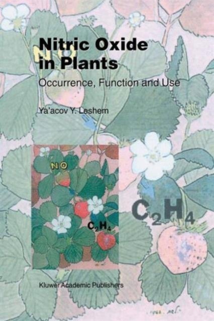 Nitric Oxide in Plants - Occurrence, Function and Use