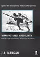 ¿Manufactured¿ Masculinity