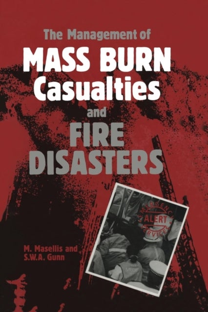 The Management of Mass Burn Casualties and Fire Disasters - Proceedings of the First International Conference on Burns and Fire Disasters