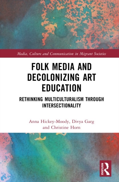 Folk Media and Decolonizing Art Education - Rethinking Multiculturalism Through Intersectionality