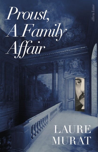 Proust, A Family Affair