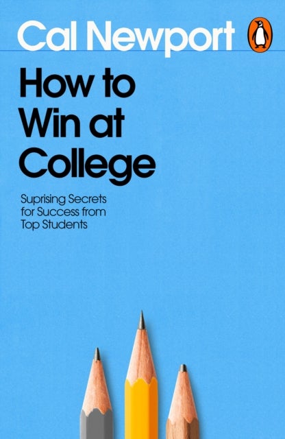 How to Win at College - Surprising Secrets for Success from Top Students