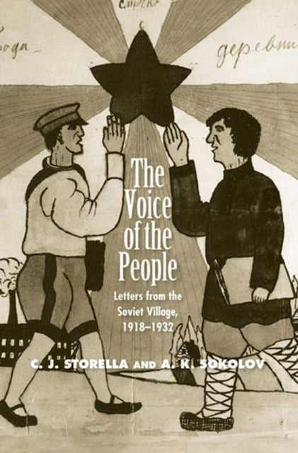 The Voice of the People - Letters from the Soviet Village, 1918-1932