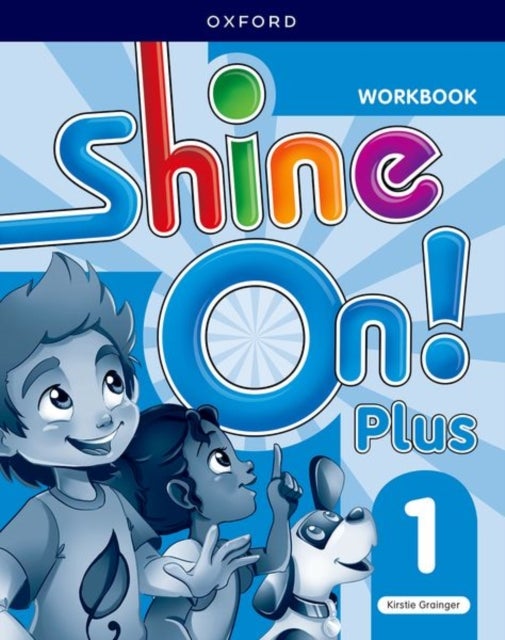 Shine On! Plus: Level 1: Workbook - Keep playing, learning, and shining together!