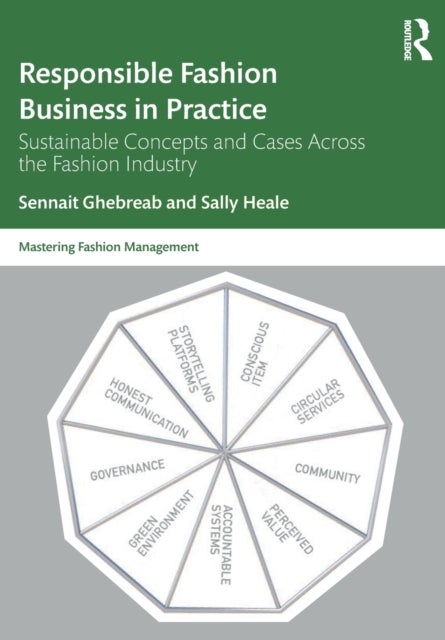 Responsible Fashion Business in Practice - Sustainable Concepts and Cases across the Fashion Industry
