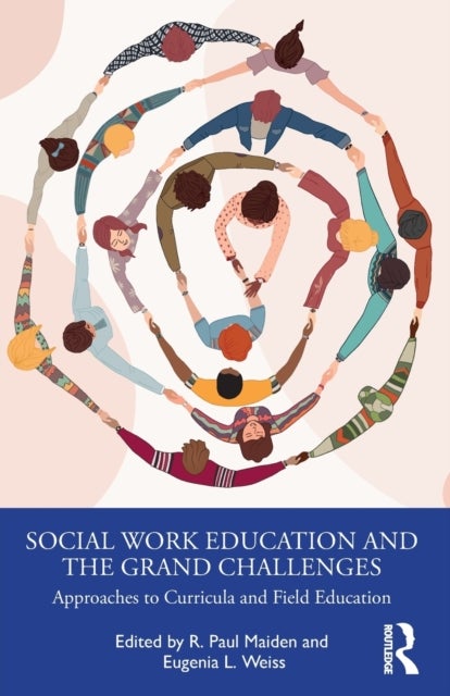 Social Work Education and the Grand Challenges - Approaches to Curricula and Field Education