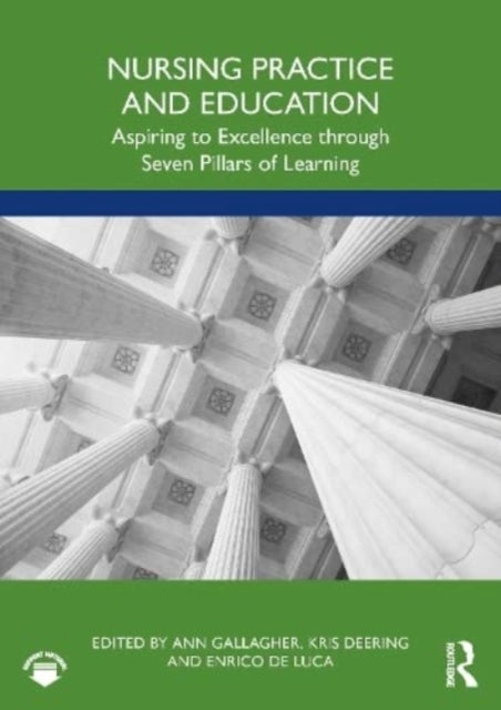 Nursing Practice and Education - Aspiring to Excellence through Seven Pillars of Learning