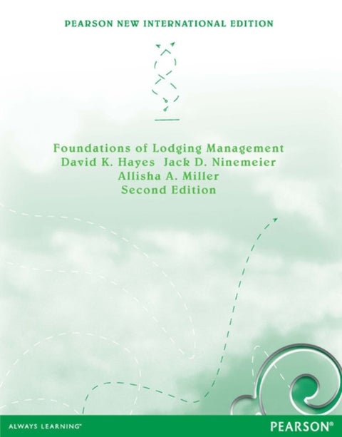 Foundations of Lodging Management - Pearson New International Edition