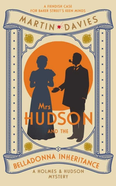 Mrs Hudson and the Belladonna Inheritance - The bestselling series inspired by the great detective’s housekeeper