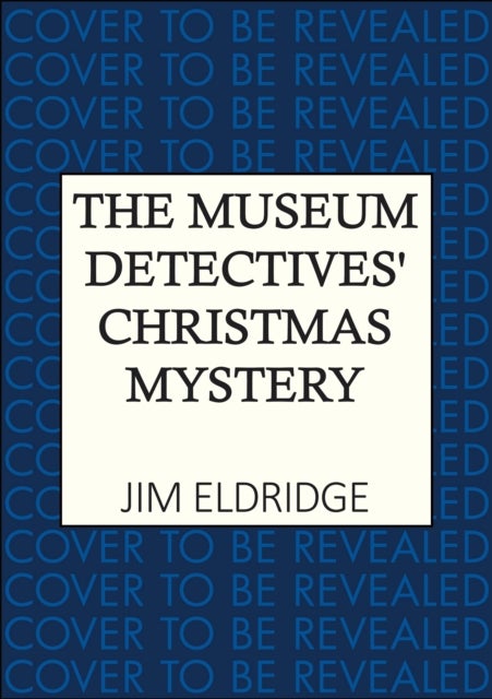 The Museum Detectives' Christmas Mystery - A Christmas mystery framed in art and murder