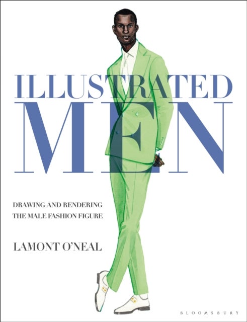 Illustrated Men - Drawing and Rendering the Male Fashion Figure