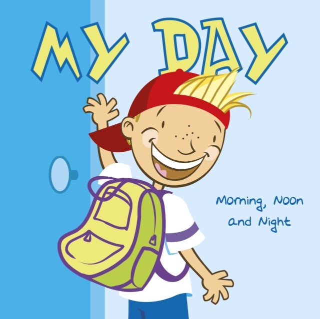 My Day - Morning, Noon and Night