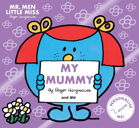 Mr. Men Little Miss: My Mummy - The Perfect Gift for Your Mummy