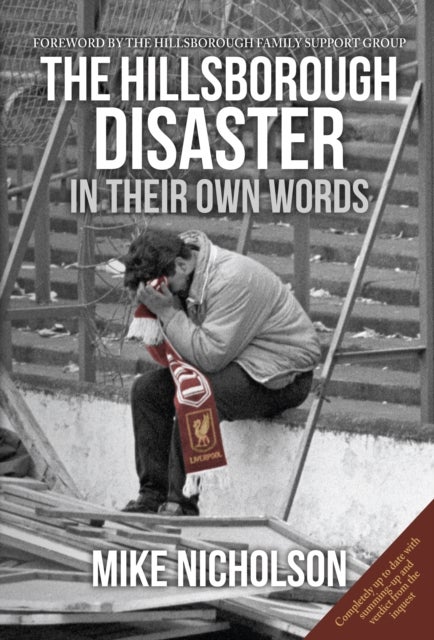 The Hillsborough Disaster - In Their Own Words