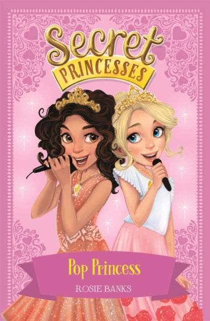 Secret Princesses: Pop Princess - Book 4