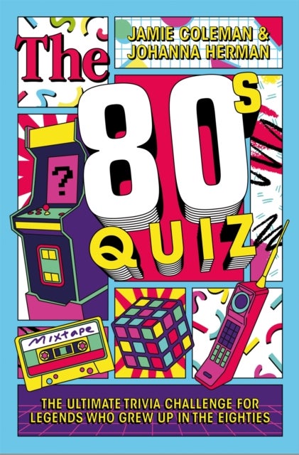 The 80s Quiz - The Ultimate Trivia Challenge for Legends Who Grew Up in the Eighties
