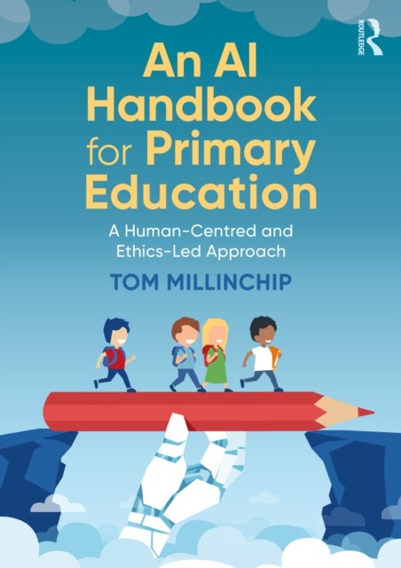 An AI Handbook for Primary Education - A Human-Centred and Ethics-Led Approach