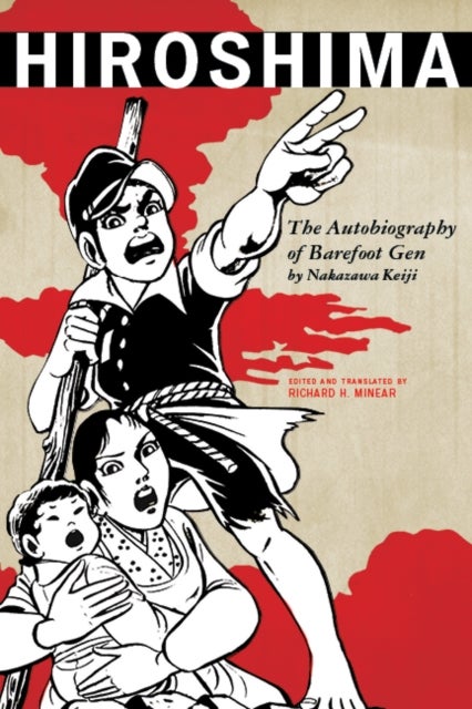 Hiroshima - The Autobiography of Barefoot Gen