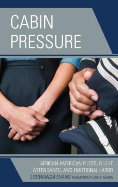 Cabin Pressure - African American Pilots, Flight Attendants, and Emotional Labor