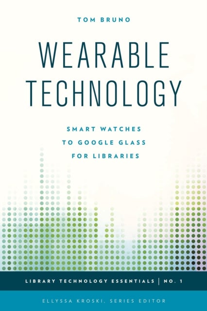 Wearable Technology - Smart Watches to Google Glass for Libraries