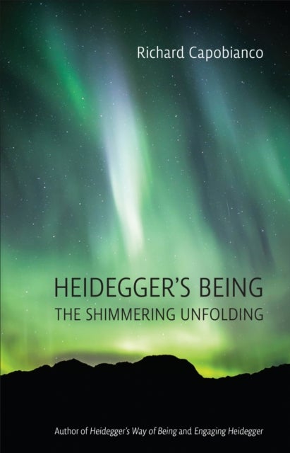 Heidegger's Being - The Shimmering Unfolding