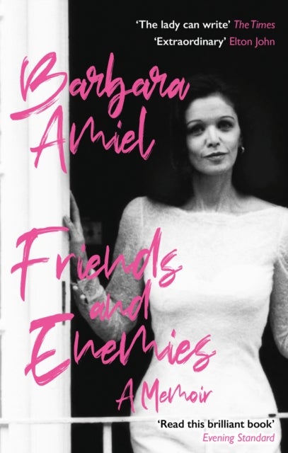 Friends and Enemies - A Memoir