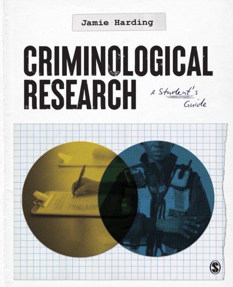 Criminological Research - A Student’s Guide