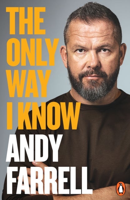 The Only Way I Know - The Autobiography